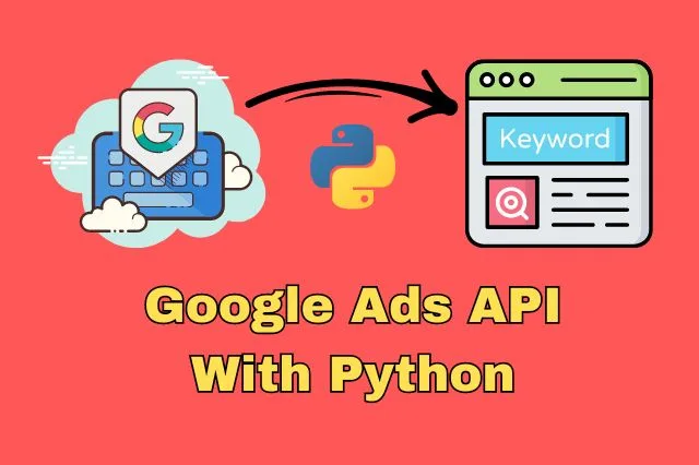 Google Ads API With Python