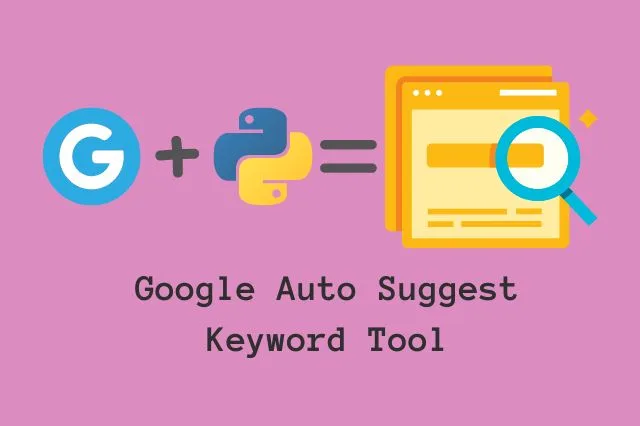 Google Auto Suggest Keyword Tool with Python